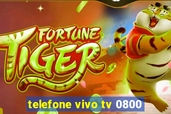 telefone vivo tv 0800